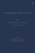 Cover of Tax Justice and Tax Law: Understanding Unfairness in Tax Systems