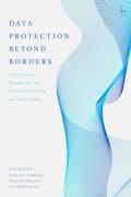 Cover of Data Protection Beyond Borders: Transatlantic Perspectives on Extraterritoriality and Sovereignty