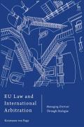 Cover of EU Law and International Arbitration: Managing Distrust Through Dialogue