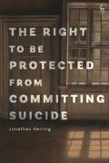 Cover of The Right to Be Protected from Committing Suicide