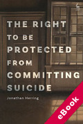 Cover of The Right to Be Protected from Committing Suicide (eBook)