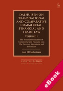 Cover of Dalhuisen on Transnational and Comparative Commercial, Financial and Trade Law Volume 1: The Transnationalisation of Commercial and Financial Law. The New Lex Mercatoria and its Sources (eBook)