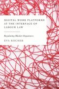 Cover of Digital Work Platforms at the Interface of Labour Law: Regulating Market Organisers
