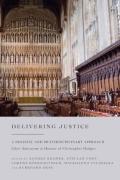 Cover of Delivering Justice: A Holistic and Multidisciplinary Approach - Liber Amicorum in Honour of Christopher Hodges
