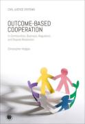 Cover of Outcome-Based Cooperation: In Communities, Business, Regulation, and Dispute Resolution