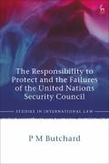 Cover of The Responsibility to Protect and the Failures of the United Nations Security Council