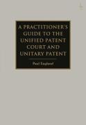 Cover of A Practitioner's Guide to the Unified Patent Court and Unitary Patent