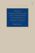 Cover of Private International Law and Competition Litigation in a Global Context