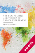 Cover of The Law, Politics and Theory of Treaty Withdrawal (eBook)