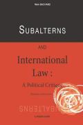 Cover of Subalterns and International Law: a Political Critique