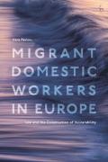 Cover of Migrant Domestic Workers in Europe: Law and the Construction of Vulnerability