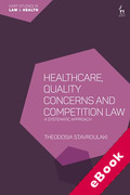 Cover of Healthcare, Quality Concerns and Competition Law: A Systematic Approach (eBook)