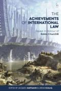 Cover of The Achievements of International Law: Essays in Honour of Robin Churchill