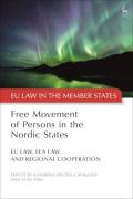 Cover of Free Movement of Persons in the Nordic States: EU Law, EEA Law, and Regional Cooperation