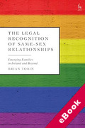 Cover of The Legal Recognition of Same-Sex Relationships: Emerging Families in Ireland and Beyond (eBook)