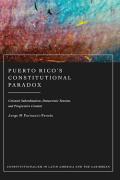 Cover of Puerto Rico&#8217;s Constitutional Paradox: Colonial Subordination, Democratic Tension, and Progressive Content