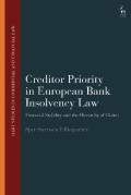 Cover of Creditor Priority in European Bank Insolvency Law: Financial Stability and the Hierarchy of Claims