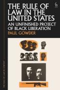 Cover of The Rule of Law in the United States: An Unfinished Project of Black Liberation
