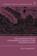 Cover of The Architecture of Fundamental Rights in the European Union