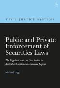 Cover of Public and Private Enforcement of Securities Laws: The Regulator and the Class Action in Australia&#8217;s Continuous Disclosure Regime