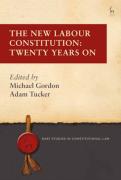 Cover of The New Labour Constitution: Twenty Years On
