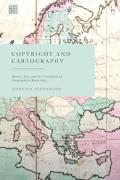 Cover of Copyright and Cartography: History, Law, and the Circulation of Geographical Knowledge