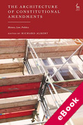 Cover of The Architecture of Constitutional Amendments: History, Law, Politics (eBook)