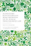 Cover of Mandatory Sustainability Requirements in EU Public Procurement Law: Reflections on a Paradigm Shift