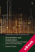 Cover of Shareholders and Stakeholders: The Unrealised Promise of Company Law Reform in Post-War Britain (eBook)
