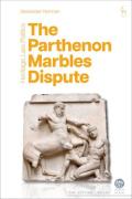 Cover of The Parthenon Marbles Dispute: Heritage, Law, Politics