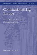 Cover of Constitutionalising Europe: The Making of a European Constitutional Law