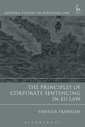 Cover of The Principles of Corporate Sentencing in EU Law