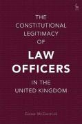 Cover of The Constitutional Legitimacy of Law Officers in the United Kingdom