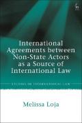 Cover of International Agreements between Non-State Actors as a Source of International Law