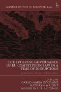 Cover of The Evolving Governance of EU Competition Law in a Time of Disruptions: A Constitutional Perspective