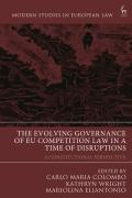 Cover of The Evolving Governance of EU Competition Law in a Time of Disruptions: A Constitutional Perspective