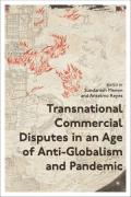 Cover of Transnational Commercial Disputes in an Age of Anti-Globalism and Pandemic