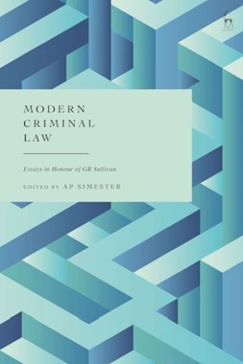 modern criminal law essays in honour of gr sullivan