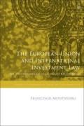 Cover of The European Union and International Investment Law: The Two Dimensions of an Uneasy Relationship