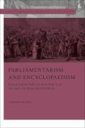 Cover of Parliamentarism and Encyclopaedism: Parliamentary Democracy in an Age of Fragmentation
