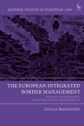 Cover of The European Integrated Border Management: Frontex, Human Rights, and International Responsibility
