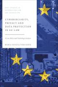 Cover of Cybersecurity, Privacy and Data Protection in EU Law: A Law, Policy and Technology Analysis