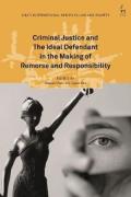 Cover of Criminal Justice and the Ideal Defendant in the Making of Remorse and Responsibility