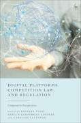 Cover of Digital Platforms, Competition Law, and Regulation: Comparative Perspectives