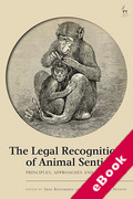 Cover of The Legal Recognition of Animal Sentience: Principles, Approaches and Applications (eBook)