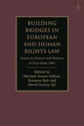 Cover of Building Bridges in European and Human Rights Law: Essays in Honour and Memory of Paul Heim CMG
