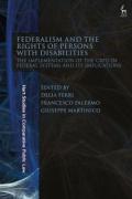 Cover of Federalism and the Rights of Persons with Disabilities: The Implementation of the CRPD in Federal Systems and Its Implications