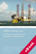 Cover of Offshore Energy Law: Challenges and Opportunities for Renewables and Hydrocarbons (eBook)