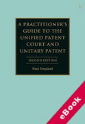 Cover of A Practitioner's Guide to the Unified Patent Court and Unitary Patent (eBook)