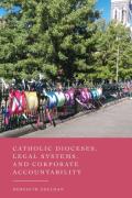 Cover of Catholic Dioceses, Legal Systems, and Corporate Accountability